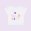 Camiseta Infantil Pampili Cetim Be Your Best Branca